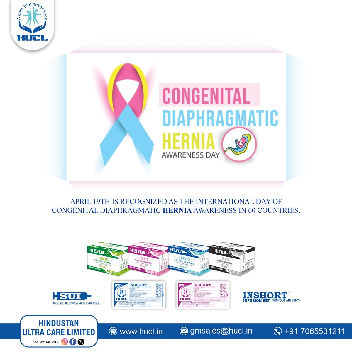 CONGENTIAL DIAPHRAGMATIC HERNIA AWARENESS DAY

APRIL 19TH IS RECOGNIZED AS THE INTERNATIONAL DAY OF
CONGENITAL DIAPHRAGMATIC HERNIA AWARENESS IN 60 COUNTRIES.

#MedicalSafety #NewProductRelease #MedicalInnovation #medicalequipment #hindustan #vaccine
#healthcareadvancements