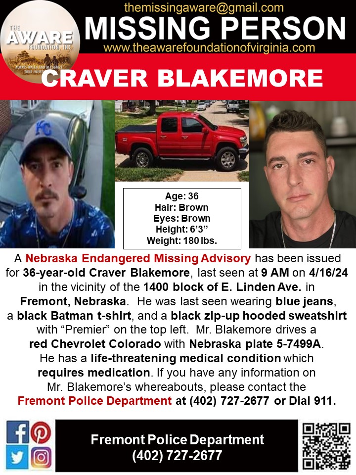 ***MISSING ENDANGERED*** FREMONT, NE A Nebraska Endangered Missing Advisory has been issued for 36-year-old Craver Blakemore, last seen at 9 AM on 4/16/24 in the vicinity of the 1400 block of E. Linden Ave .in Fremont, Nebraska. He was last seen wearing blue jeans, a black…