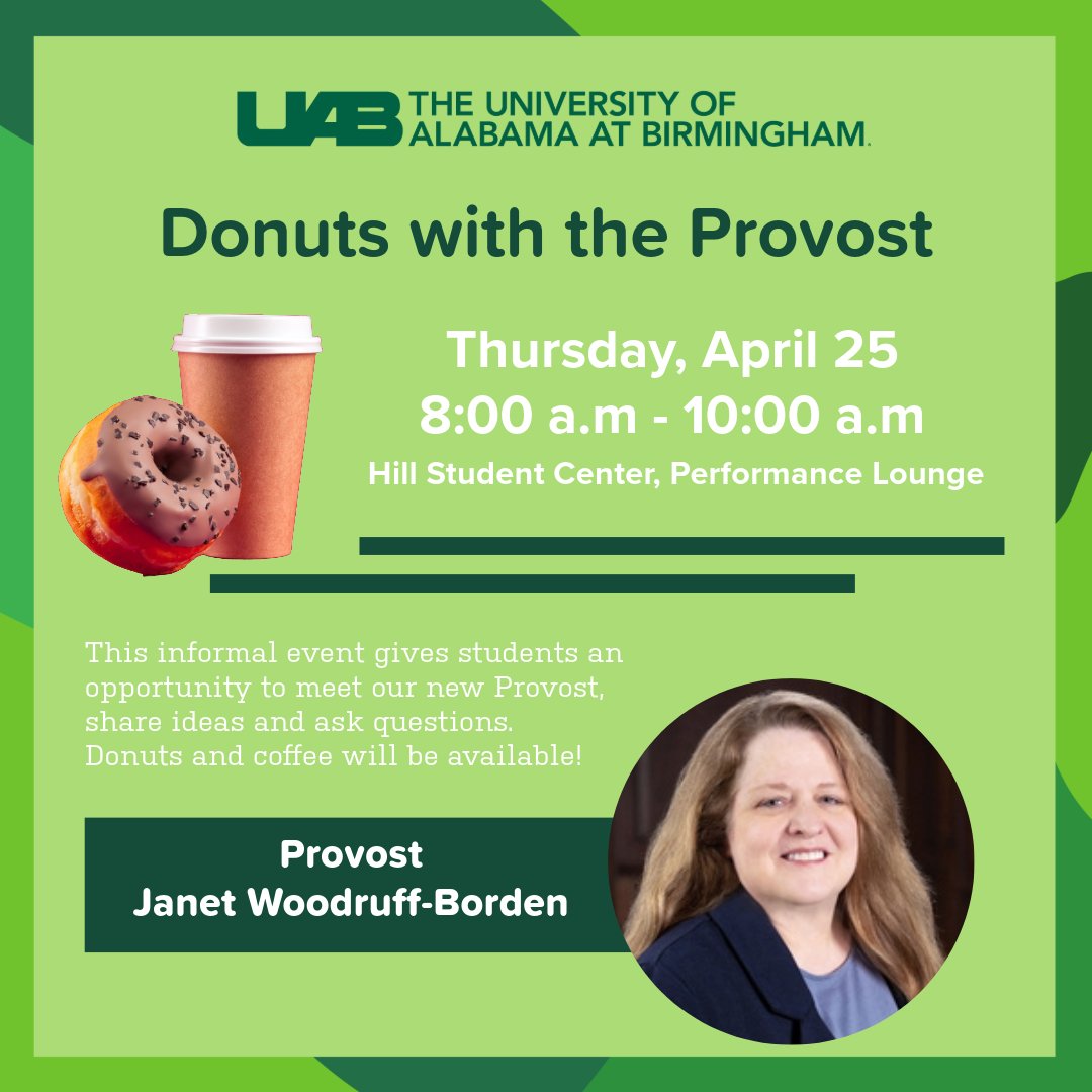 🗓️Blazers, mark your calendar for 𝐧𝐞𝐱𝐭 𝐓𝐡𝐮𝐫𝐬𝐝𝐚𝐲, 𝐀𝐩𝐫𝐢𝐥 𝟐𝟓! ⏰Between 8am to 10am at the Hill Student Center, come meet our new Provost Janet Woodruff-Borden for casual conversation during 𝐃𝐨𝐧𝐮𝐭𝐬 𝐰𝐢𝐭𝐡 𝐭𝐡𝐞 𝐏𝐫𝐨𝐯𝐨𝐬𝐭. calendar.uab.edu/event/donuts-w…