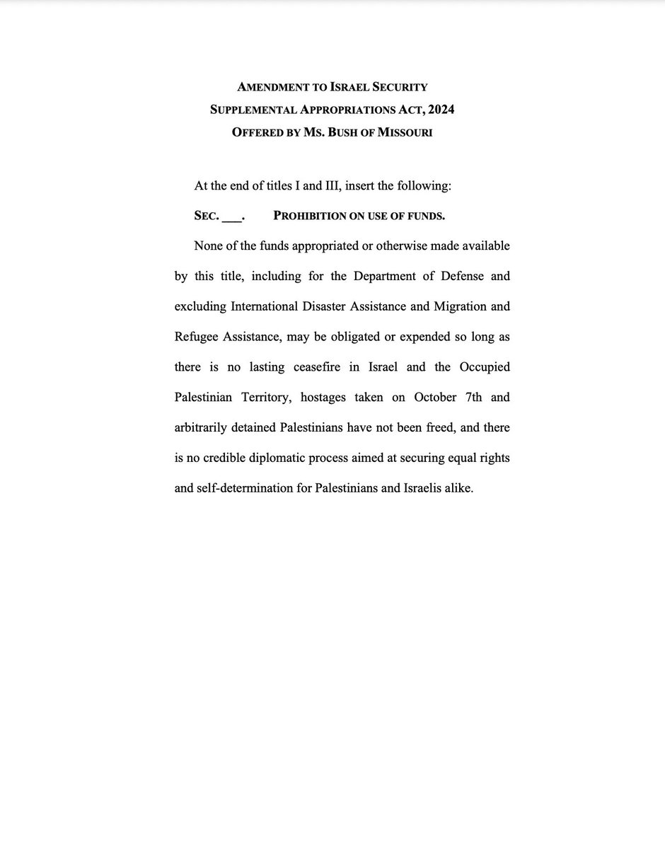 Progressive Reps. Cori Bush and Rashida Tlaib have introduced an amendment to the Israel supplemental restricting military aid in lieu of a 'lasting ceasefire' and a 'credible diplomatic process' in Gaza.