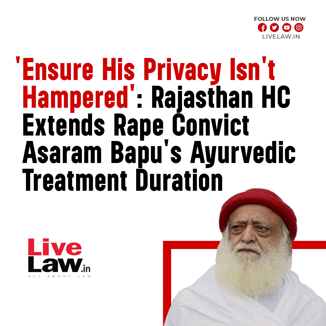 The Rajasthan High Court on Tuesday extended the duration of the Ayurvedic treatment for self-styled godman and rape convict Asaram Bapu. The court has directed the police authorities to ensure that his privacy isn't hampered and that he is exposed to proper sunlight to cope with…