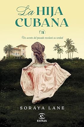 ¡Os presento #LaHijaCubana, el nuevo libro de Soraya Lane! ¡No os lo perdáis! musicaentodosuesplendor.es/2024/04/la-hij…