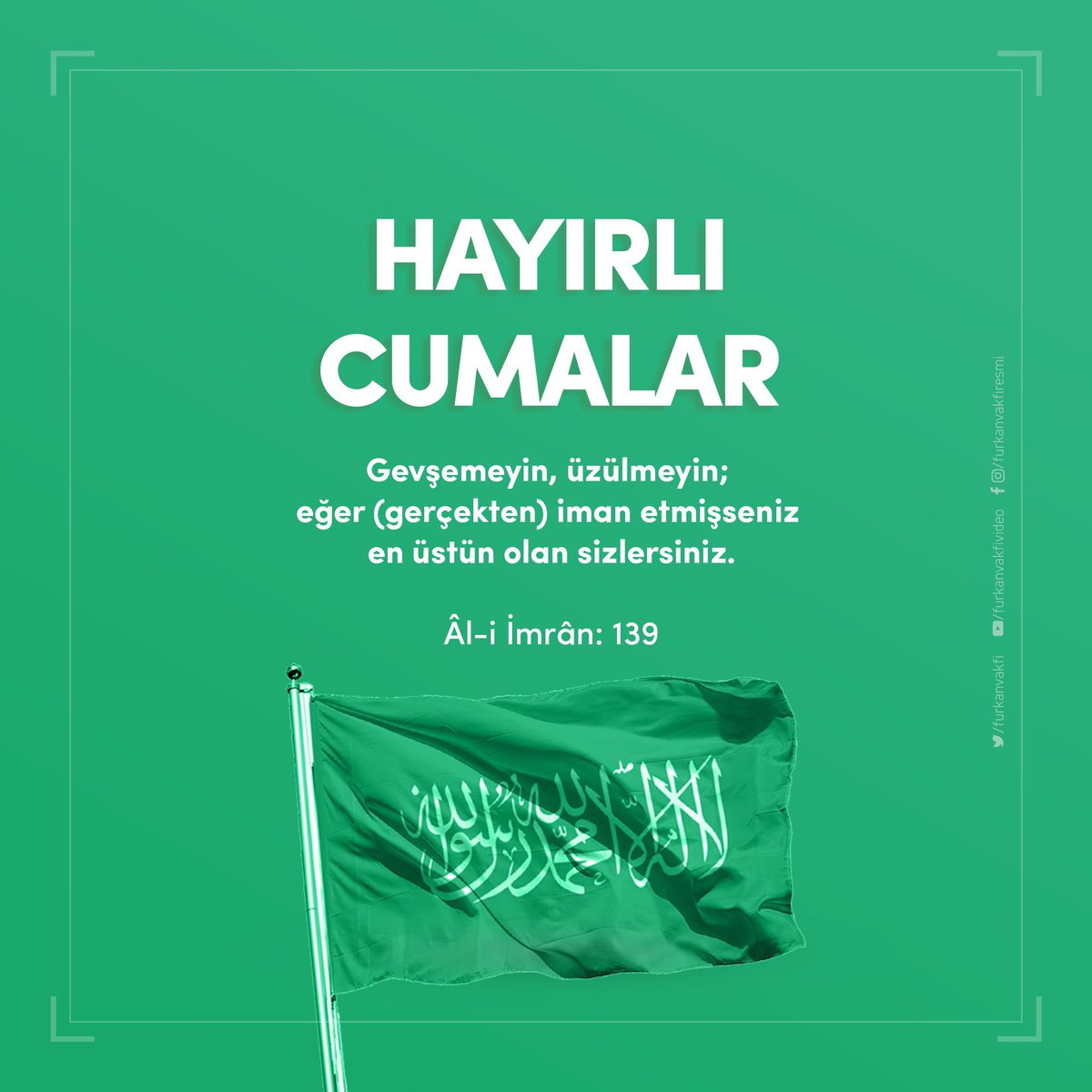 HAYIRLI CUMALAR 🕌 Gevşemeyin, üzülmeyin; eğer (gerçekten) iman etmişseniz en üstün olan sizlersiniz. Âl-i İmran: 139 #hayirlicumalar