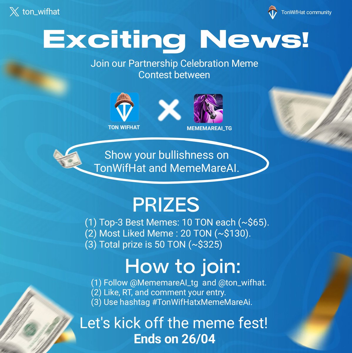 🎉 Exciting News! 🚀 Join our Partnership Celebration Meme Contest between @Mememareai_tg and @Ton_wifhat! 🤝 Theme: Show your bullishness on TonWifHat and MemeMareAI. Prizes 🏆 🥇 Top-3 Best Memes: 10 TON each (~$65). 👍 Most Liked Meme : 20 TON (~$130). 💎 Total prize is 50…