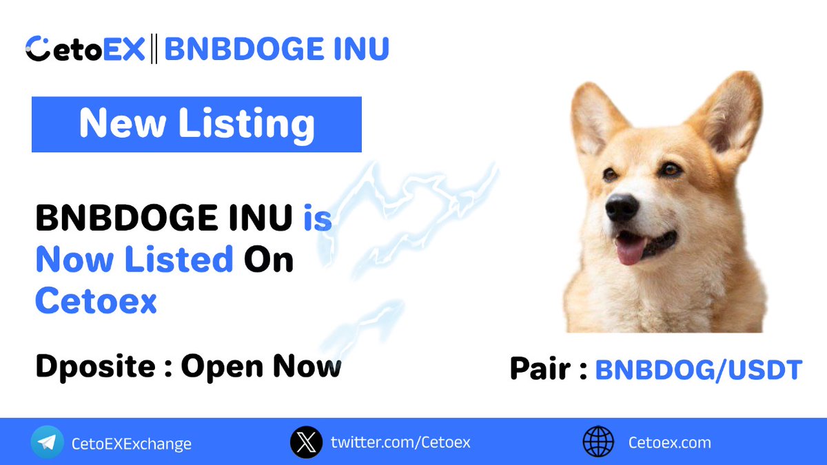 📢 New Listing Alert 🚨

@bnb_dog ( BNBDOG) Gets Listed on #CetoEX!

💎Pair: BNBDOG / USDT
💎Deposit: Open Now
💎Trading: Start Now

#BNBDOG #cetoex #newlisting