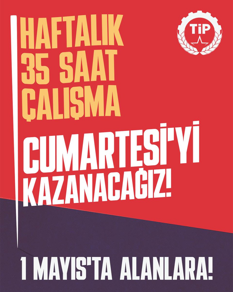 SINIF , PARTİSİYLE ALANLARA! 

İnsanca çalışma koşullarını ve Cumartesi'yi kazanmak için 1 Mayıs'ta alanlara!
1 Mayıs'ta Türkiye İşçi Partisi saflarına! 

#CumartesiyiKazanacağız
#1Mayıs