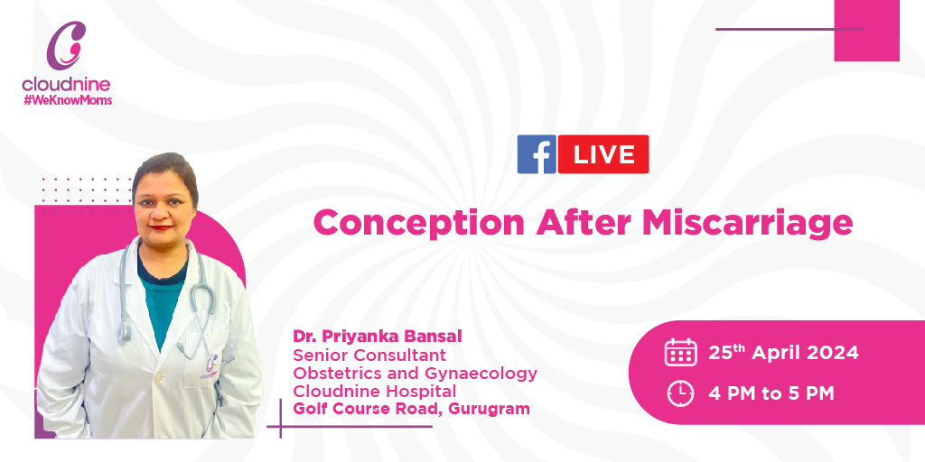 Conceiving after a miscarriage can be challenging. Get expert advice on boosting your chances of a healthy pregnancy, understanding any risks and coping emotionally after a loss by joining our 'Conception After Miscarriage' session with Dr. Priyanka Bansal, OBGYN, on 25th April.