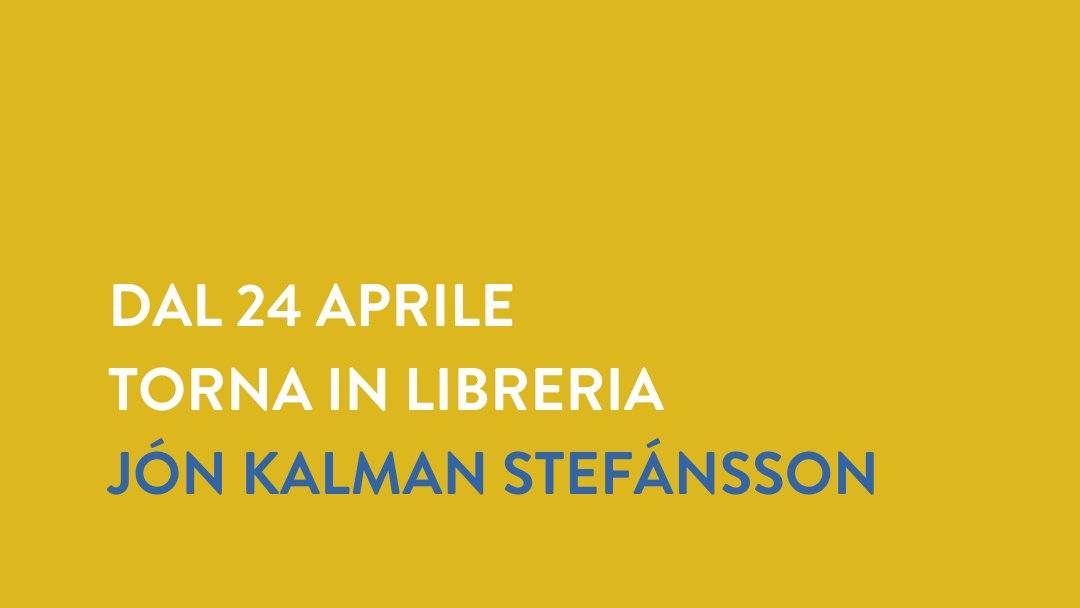 Jón Kalman Stefánsson, dal 24 aprile in libreria.