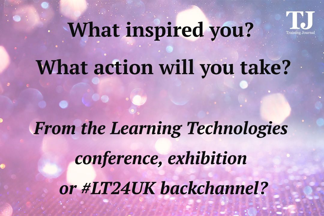 Get involved! ✍️ What inspired you and what action will you take after Learning Technologies this week? From the conference, exhibition or free seminars, networking or following on the #LT24UK backchannel. Share your insights and intentions below. @LearnTechUK