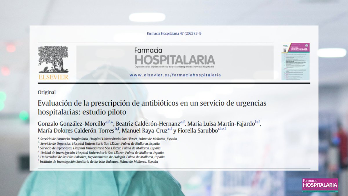 Evaluación de la prescripción de antibióticos en un servicio de urgencias hospitalarias: estudio piloto @red_faster @SonLlatzer @SonLlatzerfh Farm Hosp. 2023;47:3-9 #RevistaFarmaciaHospitalaria #HospitalPharmacy revistafarmaciahospitalaria.es/es-evaluacion-…