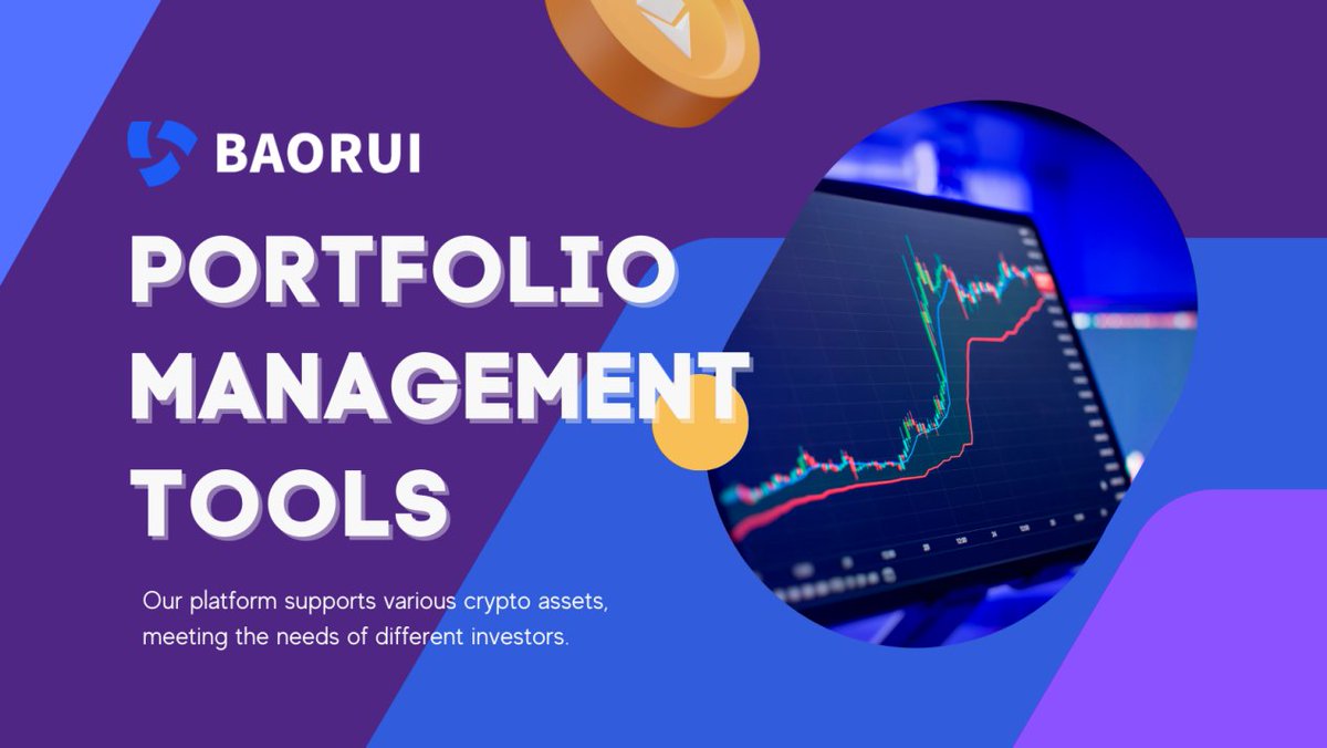 #Baorui provides professional portfolio management tools. Effectively manage your cryptocurrency assets and achieve financial goals. #PortfolioManagement #FinancialGoals