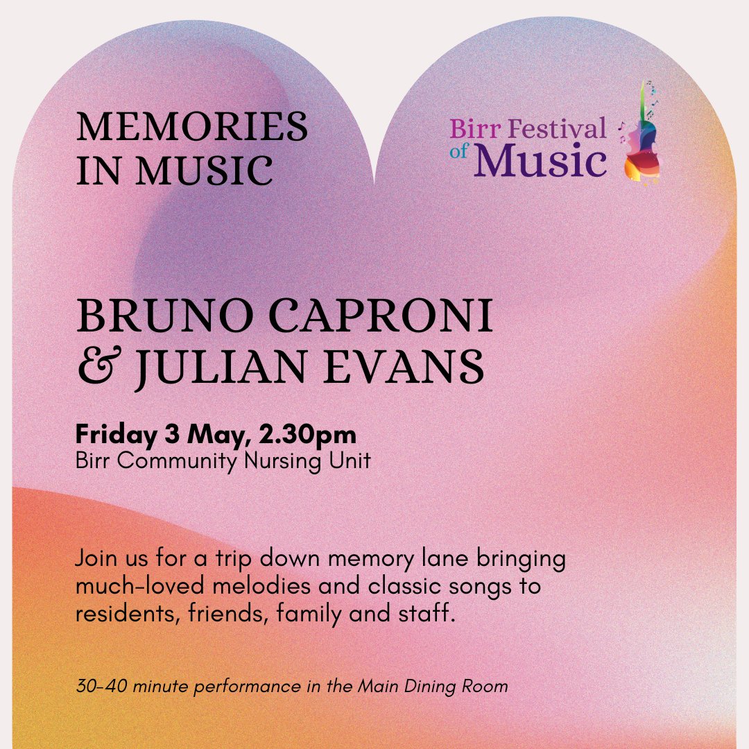 Memories in Music 🗓 Friday 3 May, 2.30pm 📍 Birr Community Nursing Unit A trip down memory lane with musical guests Bruno Caproni and Julian Evans who will bring much-loved melodies and songs to residents, family, friends and staff. ​ 30-minute performance in the Dining Room.