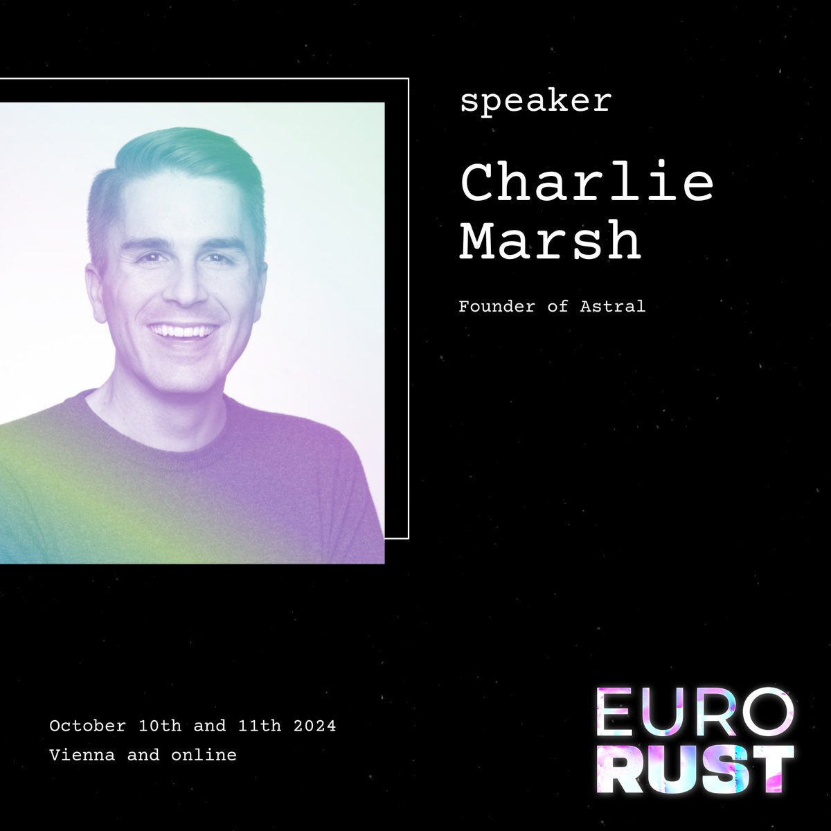 Our first speaker is confirmed! 🚀 We are excited to welcome @charliermarsh, Founder of @astral_sh, at #eurorust24! Stay tuned for more info on our talks schedule and get your ticket here: eurorust.eu
