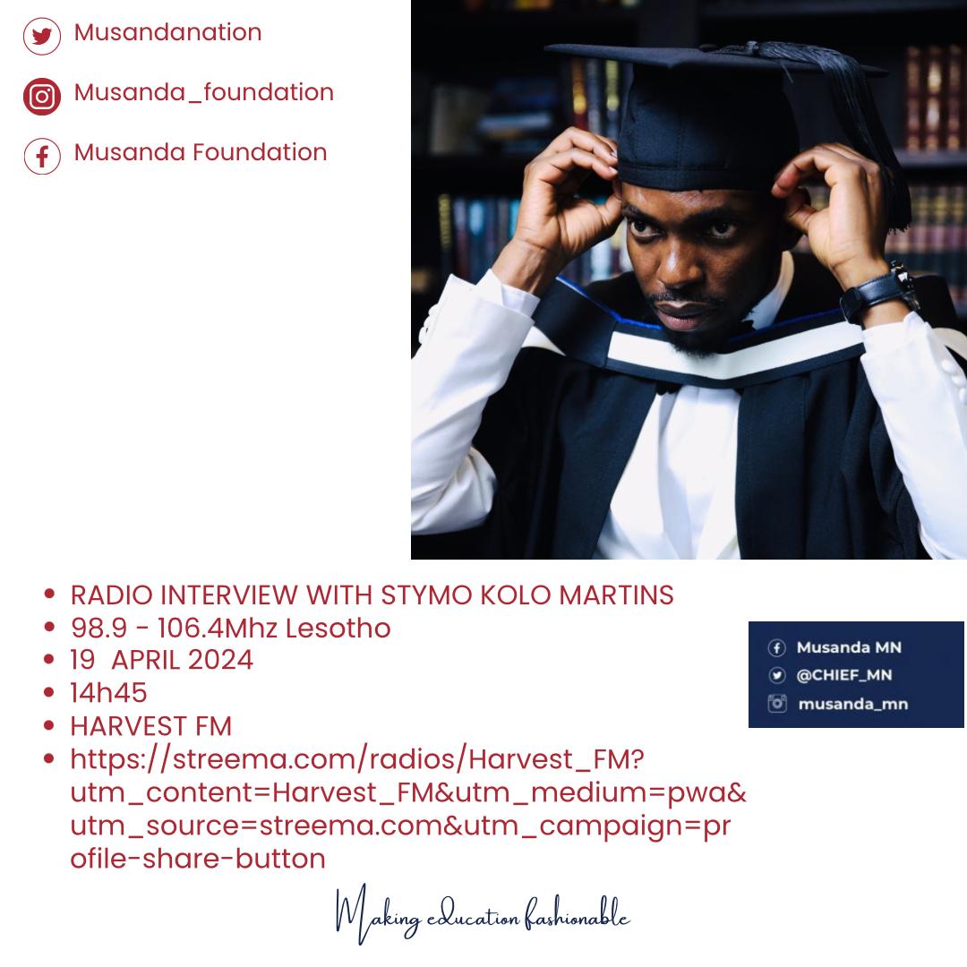 Musanda 🎓✨🎓 Harvest FM Interview with Stymo - Lesotho 🇱🇸 Today at 14h45 🎓

Musanda Foundation - Making Education Fashionable Worldwide 🎓✨🎓

#MusandaInLesotho
#Education4ALL