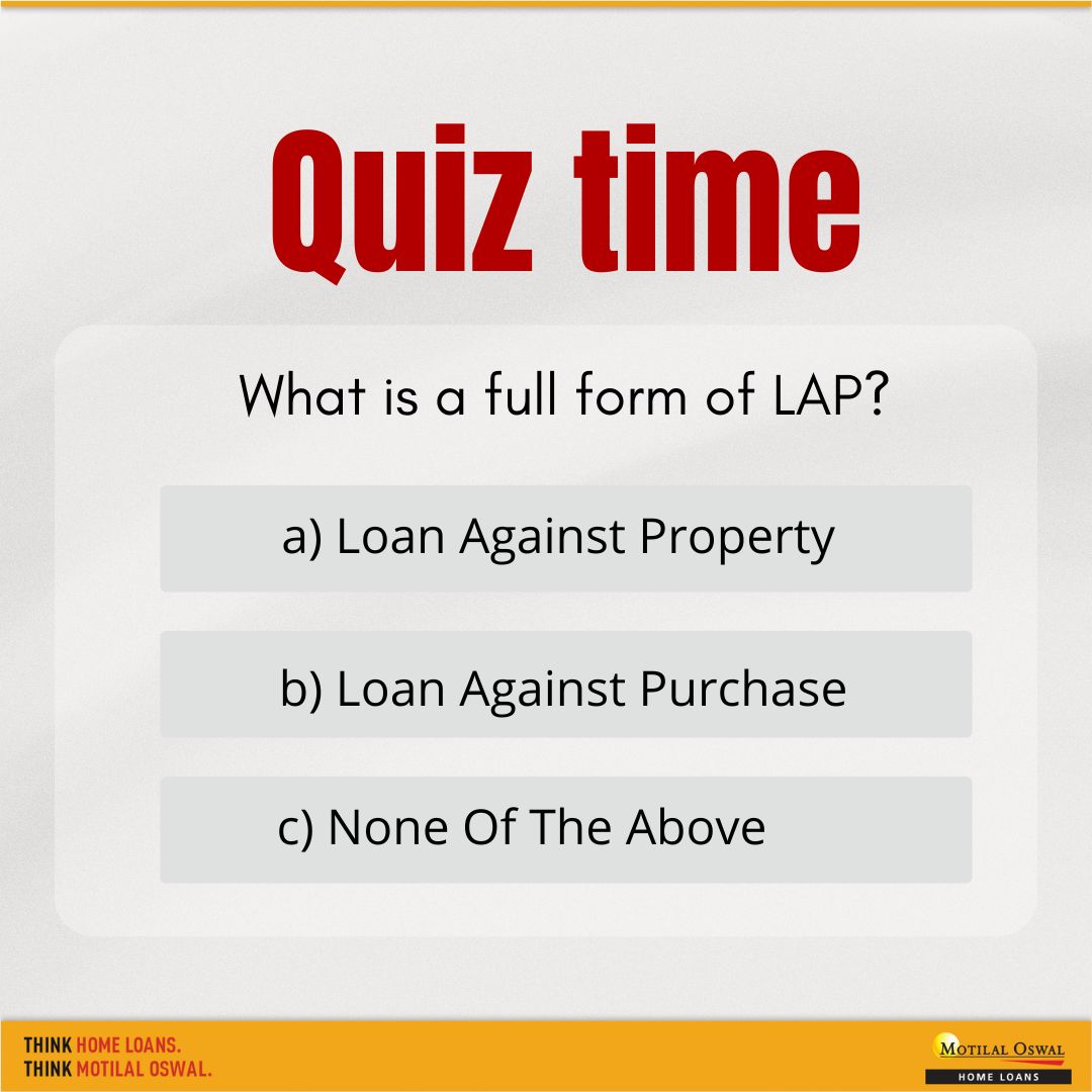 Quiz time📢

What is a full form of LAP?

1)Follow us
2)Tag Your Friends
3)Comment below the right answer

for hints visit motilaloswalhf.com

#ThinkHomeLoansThinkMotilaloswal #quiz #quiztime #MOHF #Staytuned #motilaloswalhomeloans