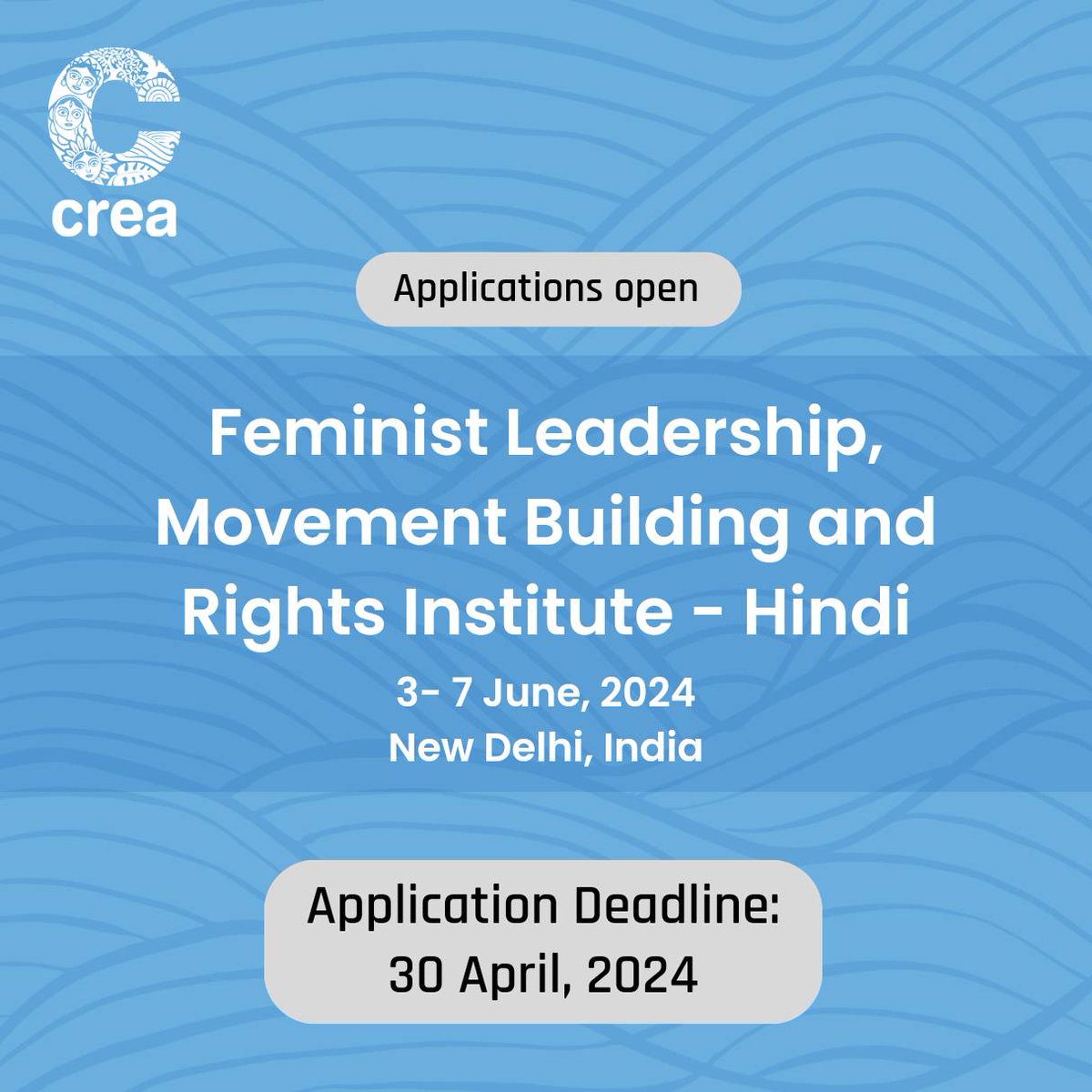 Applications are open for CREA's Feminist Leadership, Movement Building and Rights Institute (FLMBARI)- Hindi! ........... To know more and submit your application: creaworld.org/flmbari-hindi/