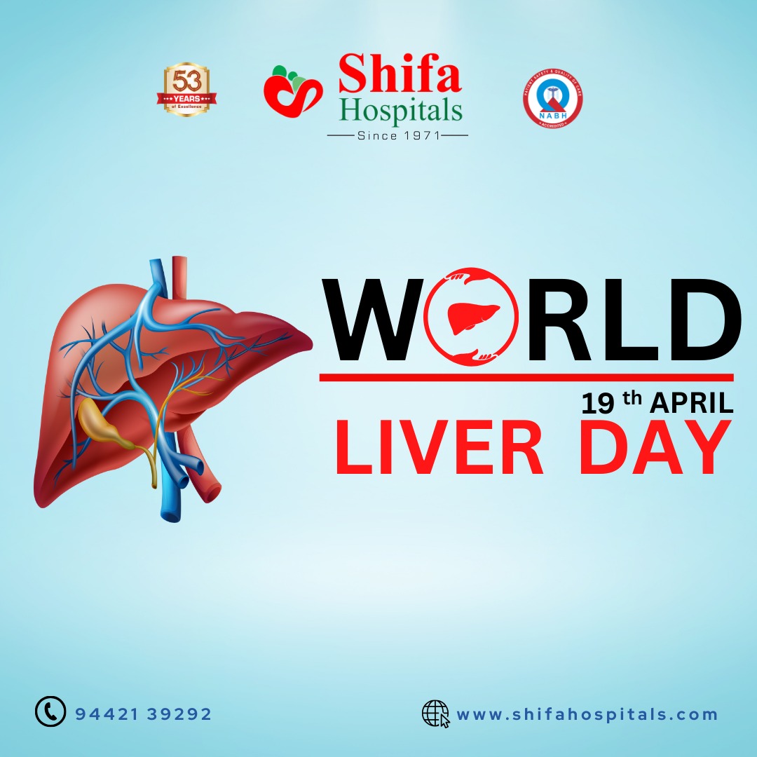 World Liver Day..
#shifahospital #besthospital #Healthcare #NABHaccredited #WorldLiverDay #gastro #happylife📷 #tirunelveli #lft #nellai360 #junction #shifahospital