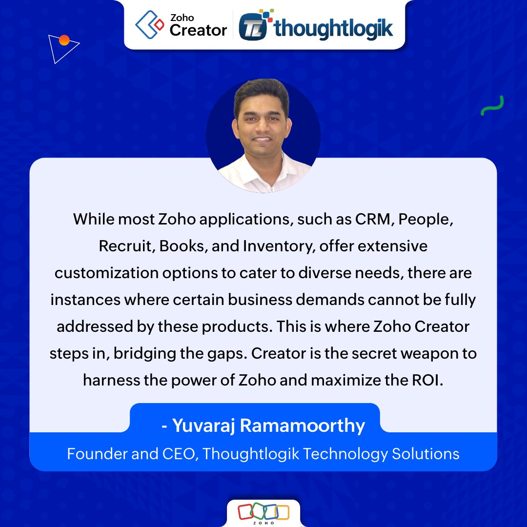 Hear from Yuvaraj Ramamoorthy, founder and CEO of @Thoughtlogik, as he shares his journey with Zoho Creator. Dive in to learn how his customers leveraged Zoho Creator to digitize their businesses. Read more: zurl.co/Adhm #LowCode #Tech