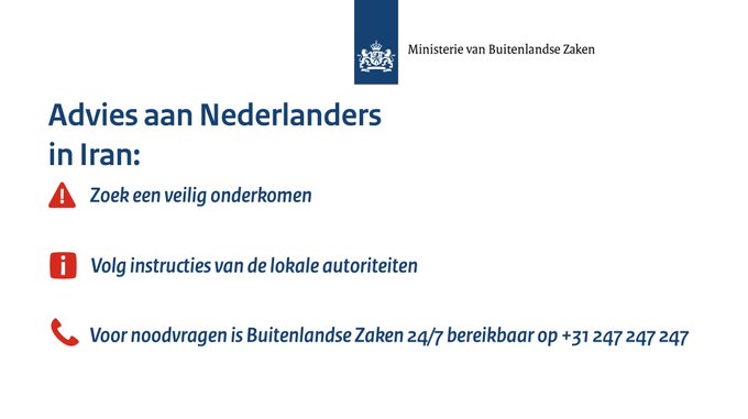 Visual met de tekst: "Advies aan Nederlanders in Iran: zoek een veilig onderkomen. Volg instructies van de lokale autoriteiten. Voor noodvragen is Buitenlandse Zaken 24/7 bereikbaar op +31247247247."