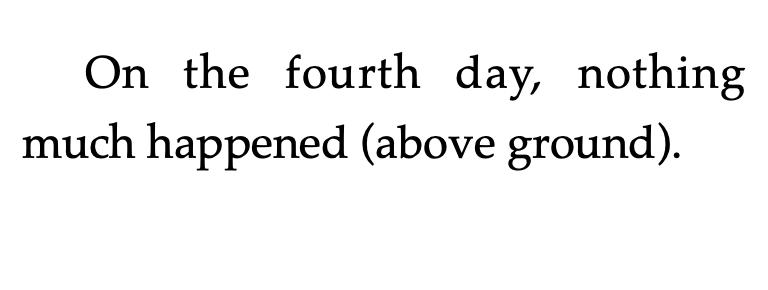 One the downside, I only wrote one new sentence today. On the upside, I think it might also the entire chapter.