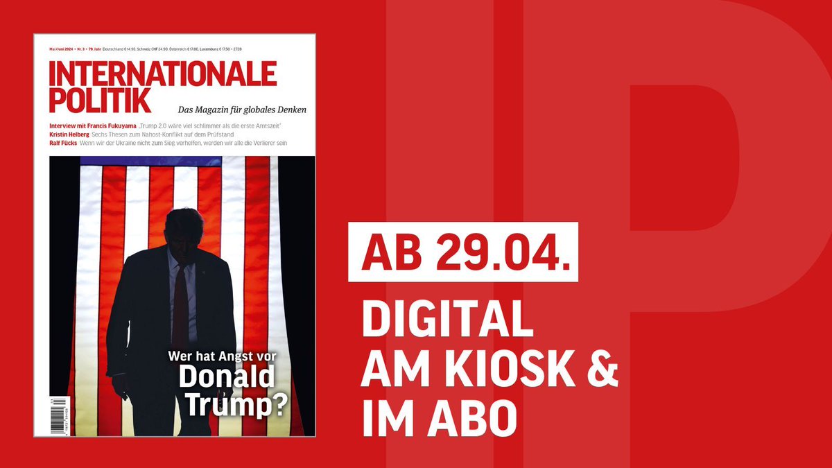 🚨Wer hat Angst vor Donald Trump? 🇺🇸 Die Folgen und Gefahren einer möglichen zweiten Amtszeit #Trumps für Amerika und die Welt stehen im Mittelpunkt der IP-Ausgabe Mai/Juli, die am 29. April erscheint. /1