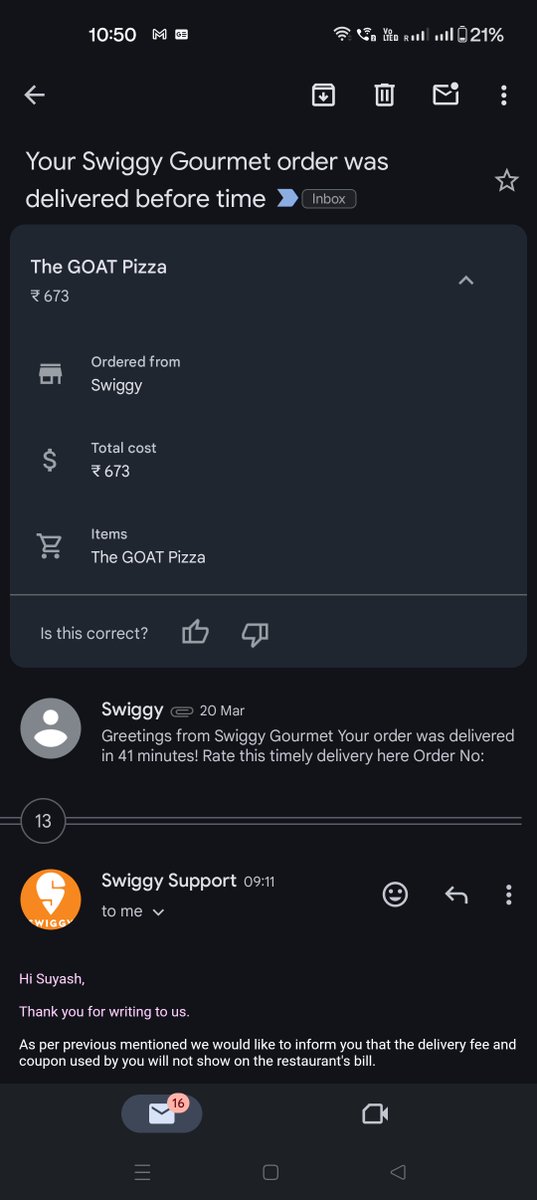Not sure if it's a scam or something I'm missing out. Last month, I ordered dinner worth 673 using <a href="/Swiggy/">Swiggy Food</a>, but the invoices I receive do not add up to the amount. Cust support is not helpful. All I am asking is bills that add up to the amount I paid