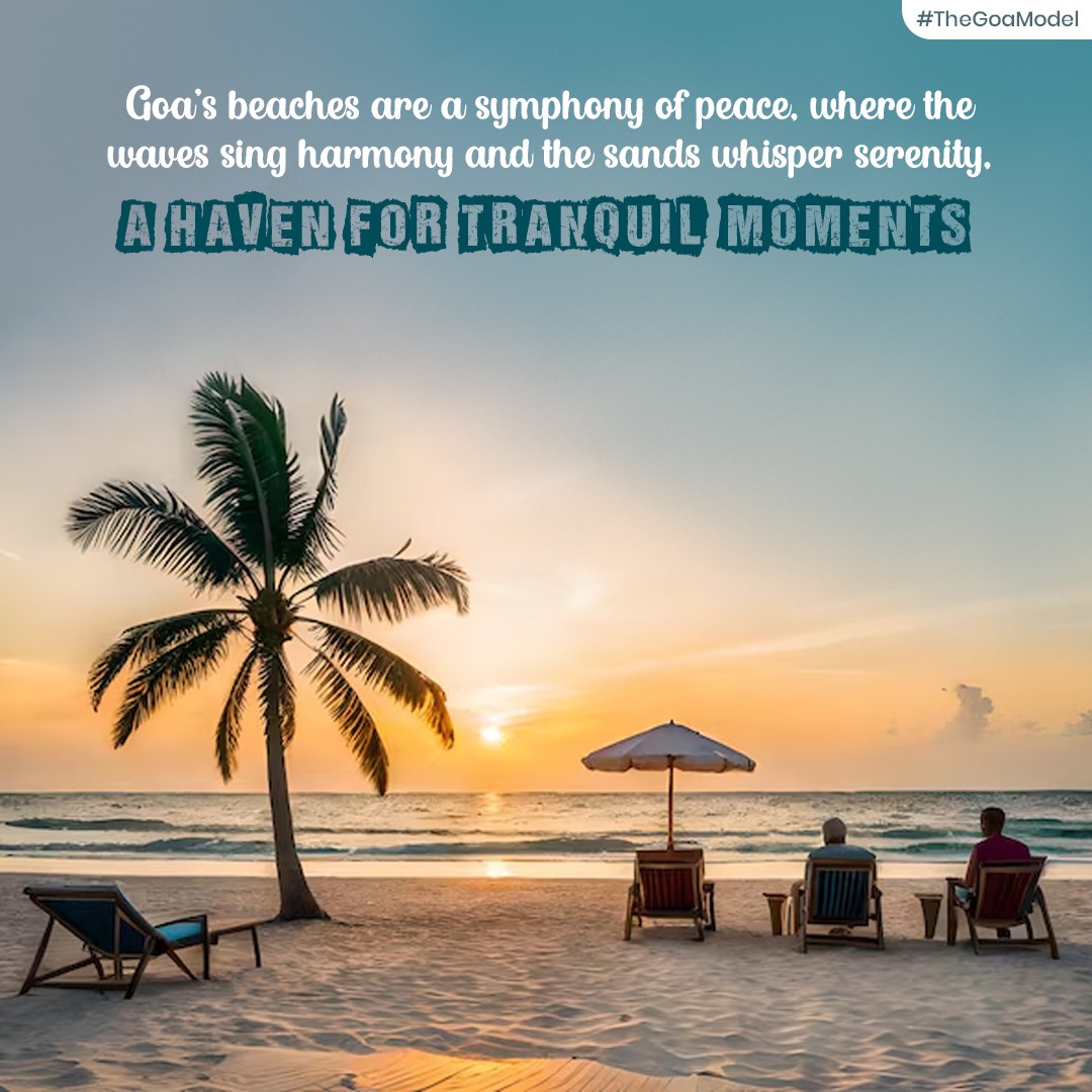 Goa's beaches are a symphony of peace, where the waves sing harmony and the sands whisper serenity, a haven for tranquil moments.
#TheGoaModel
#GoaBeaches #BeachVibes  #Serenity #BeachLife #CoastalCharm #PeacefulRetreat #SoothingWaves   #SeasideSerenity  #RelaxingVibes