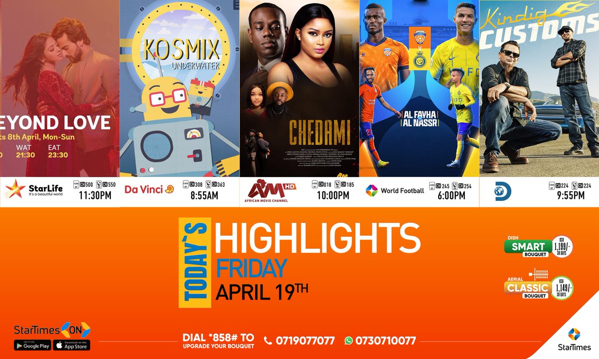 Today on StarTimes 🔥🔥 Enjoy Beyond Love on StarLife, Kosmix on Da Vinci, Chedami on AMC Movies, Al Fayha vs Al Nassr on World Football and Kindig Customs on Discovery! What will you be watching today? 😁 #StarTimesKenya #EnjoyDigitalLife