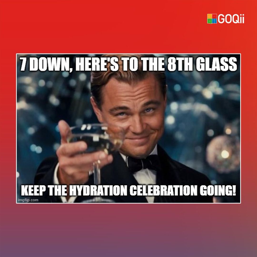 It's time to raise your glasses (or bottles) and drink up that last glass of water for the day.🥛💧Keep a track of your water intake by logging it on the GOQii app. #Water #Hydration #Meme #Health