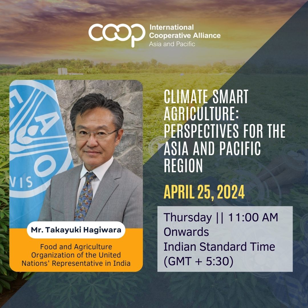 Pleased to have Mr. Takayuki Hagiwara, @FAOIndia Representative join us as the keynote speaker for the webinar on #Climate Smart #Agriculture (CSA) on 25 April! He will delve into the significance of CSA in the Asia-Pacific region. 🌱Register here: icaap.coop/icaevents/webi…