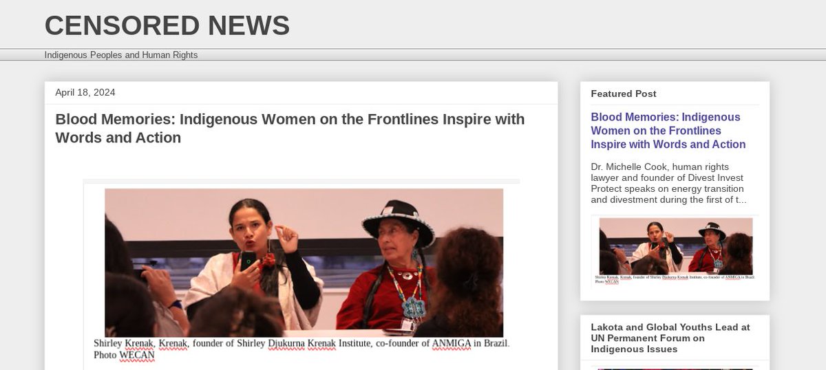 New today at Censored News: WECAN panels at #UNPFII2024 'Blood Memories: Indigenous Women on the Frontlines Inspire with Words and Actions' bsnorrell@blogspot(dot)com