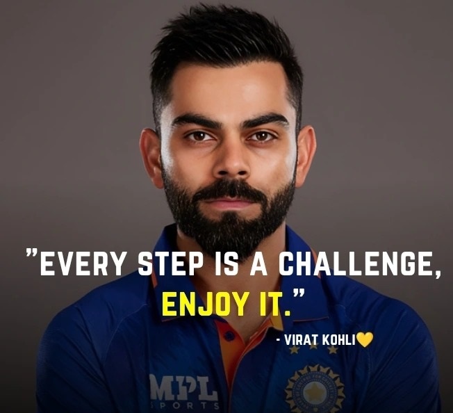 'Every Step Is A Challenge, Enjoy It'