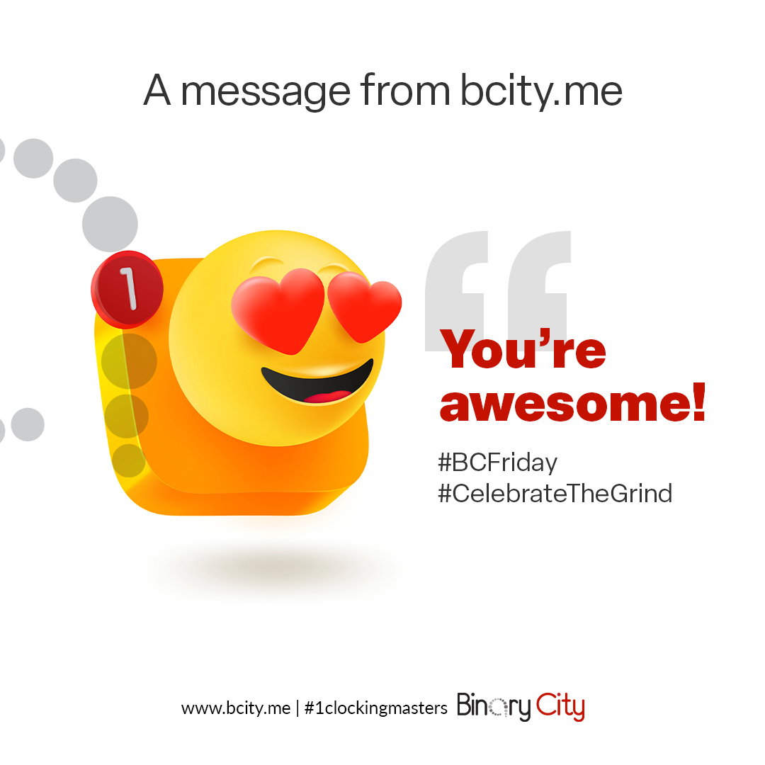 Happy #BCFriday friends! #CelebrateTheGrind #YouAreAwesome #YouOwnedYourWeek 🎉😍💃🕺 bcity.me #1clockingmasters #binarycity