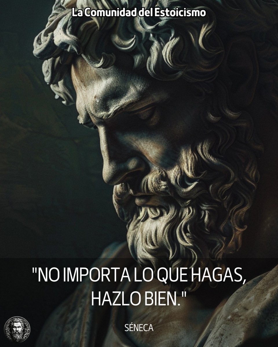 'No importa lo que hagas, hazlo bien.' - Séneca.

#estoicismo #filosofia #frases #frasesmotivadoras #motivacion #reflexiones