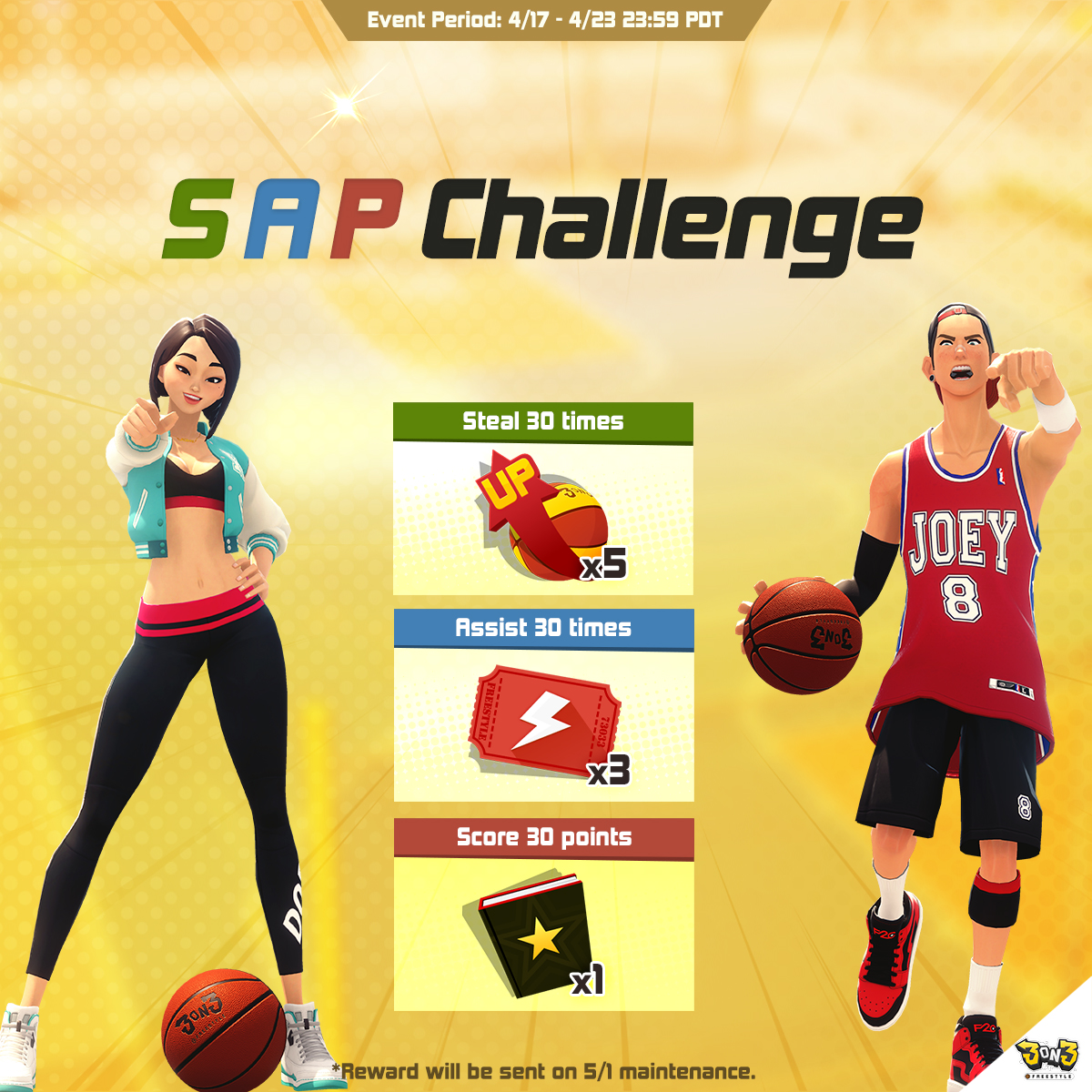 Ready to dominate the court? It's time to rise to the SAP CHALLENGE! Rack up steals, assists, and scores to claim those extra rewards! Don't miss out – event ends 04/23! 

*Reward will be sent on 5/1 maintenance.

#videogame #StreetBasketball #3on3freestyle