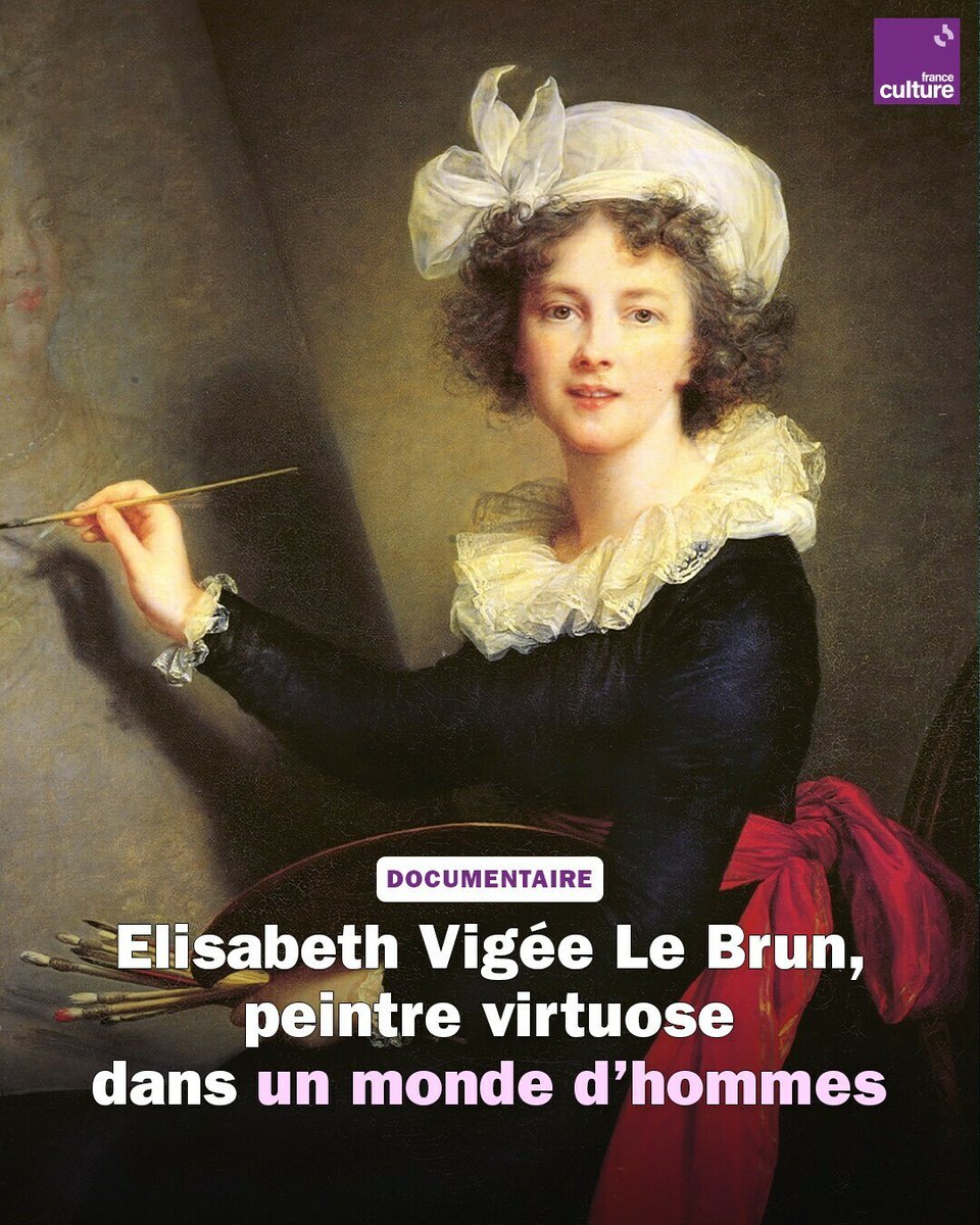 Portraitiste officielle de Marie-Antoinette et peintre de l'Ancien Régime, elle fut aussi une femme libre et indépendante, qui revendiqua fièrement son statut d’artiste. ➡️ l.franceculture.fr/mFz