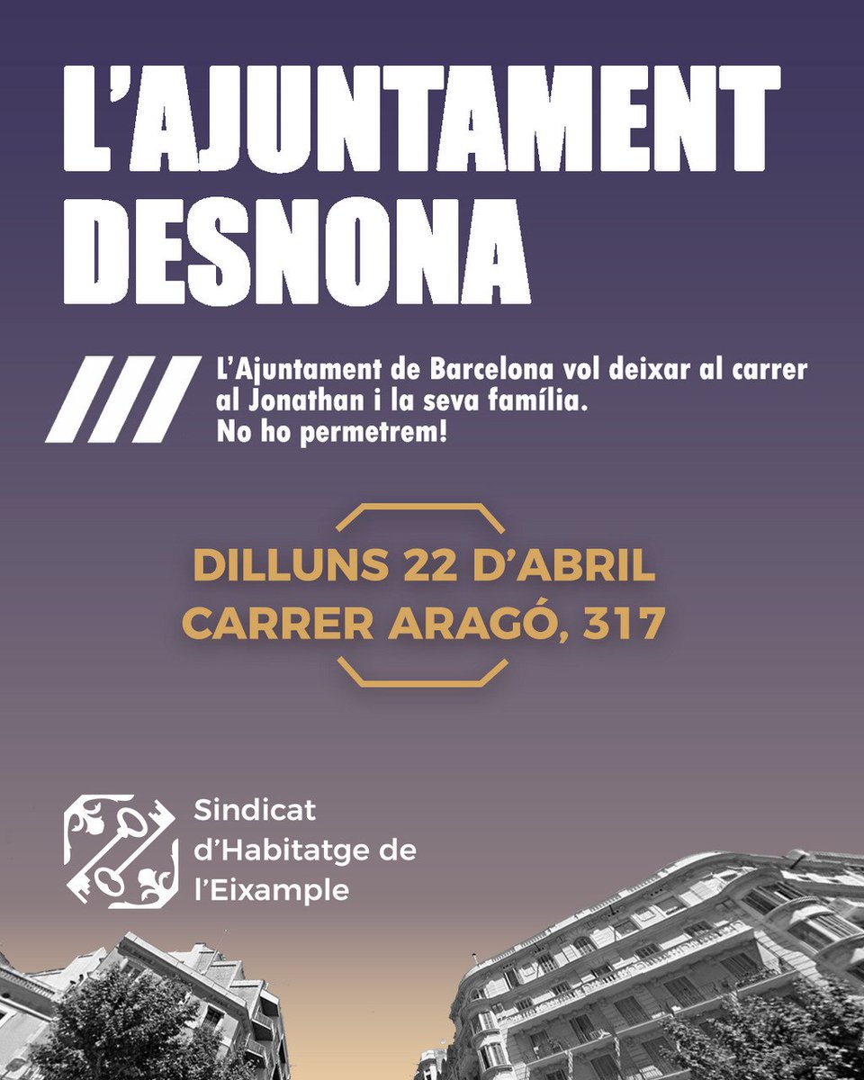 🔵 22/4: L'AJUNTAMENT DESNONA 🔵

L'Ajutament de Barcelona va comprar tot el bloc d'Aragó 317. Ara, per tal de treure'n més rendibilitat, expulsa qui hi viu, sense oferir cap alternativa. 

👉 Vine dilluns per defensar casa el Jonathan i la seva família!