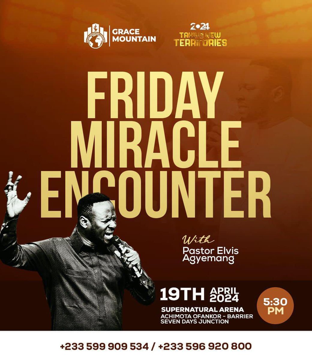 The Lord is doing great and mighty things with His church. 
Don't miss Friday Miracle Encounter tonight at exactly 5:30pm
#GraceMountainMinistry 
#PastorAgyemangElvis
#LadyMercyAgyemangElvis
#TakingNewTerritories 
#FridayMiracleEncounter
#SupernaturalArena
#PrayerAndWonderCity