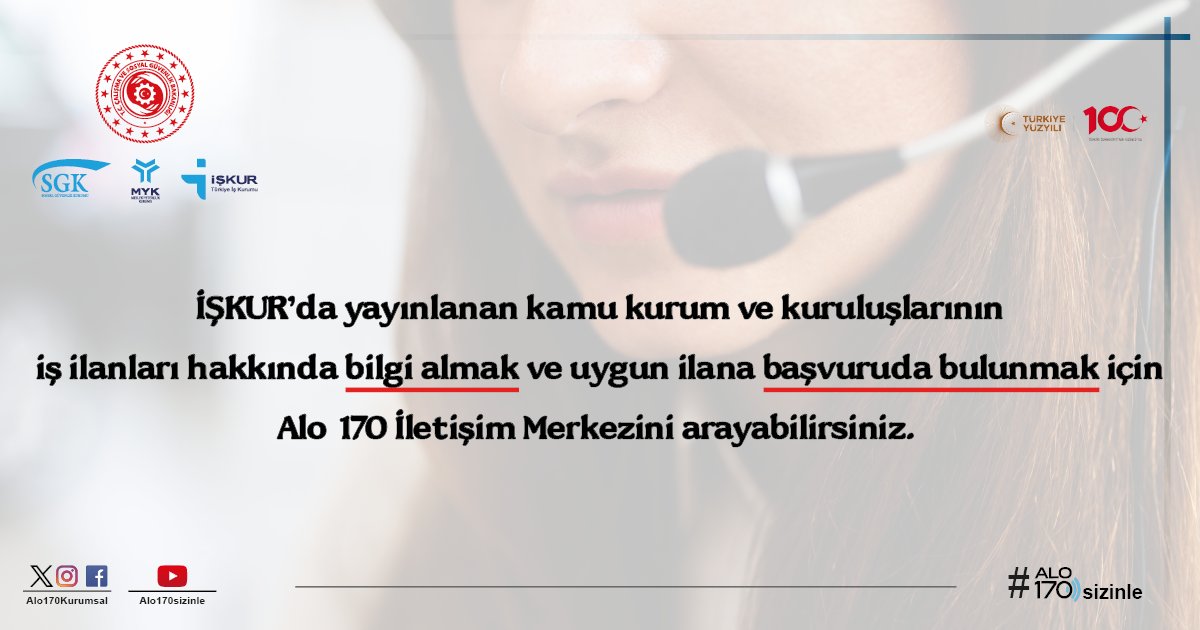 İŞKUR'da yayınlanan kamu kurum ve kuruluşlarının iş ilanları hakkında bilgi almak ve uygun ilana başvuruda bulunmak için ALO 170 İletişim Merkezini arayabilirsiniz. #alo170sizinle #csgbakanligi #sgk #iskur #myk