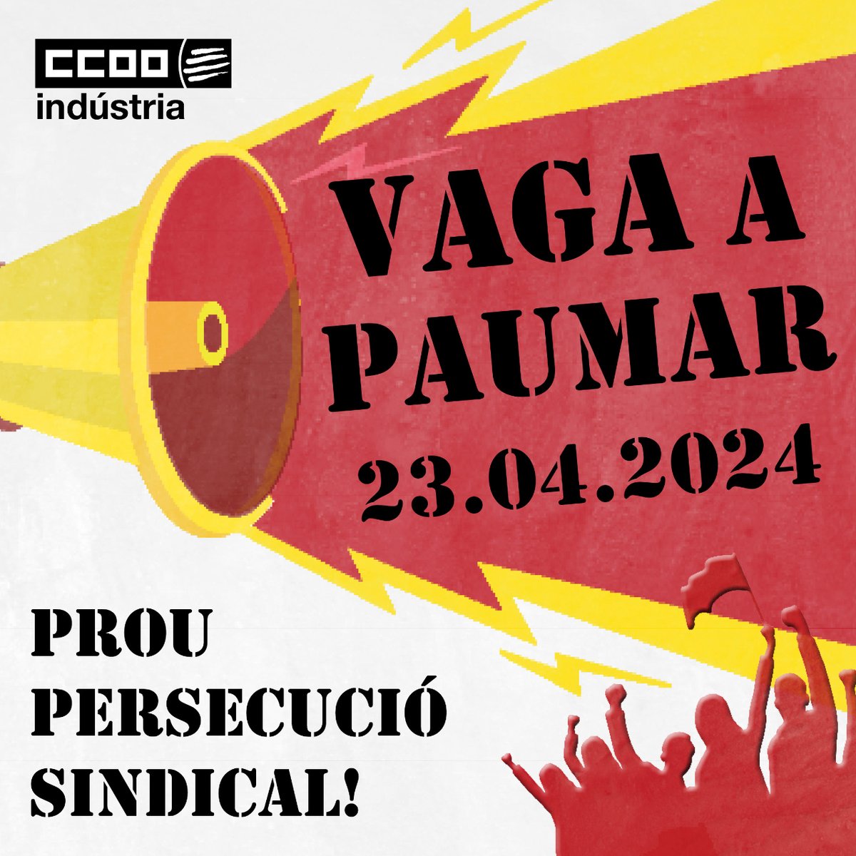 🔴 CCOO convoquem VAGA a Paumar Outsourcing el 23 d'abril contra la persecució sindical per part de l'empresa! Paumar ha optat per la confrontació en lloc de resoldre els problemes que afecten la plantilla: ritmes de treball, seguretat, respecte drets... ccoo.cat/industria/noti…