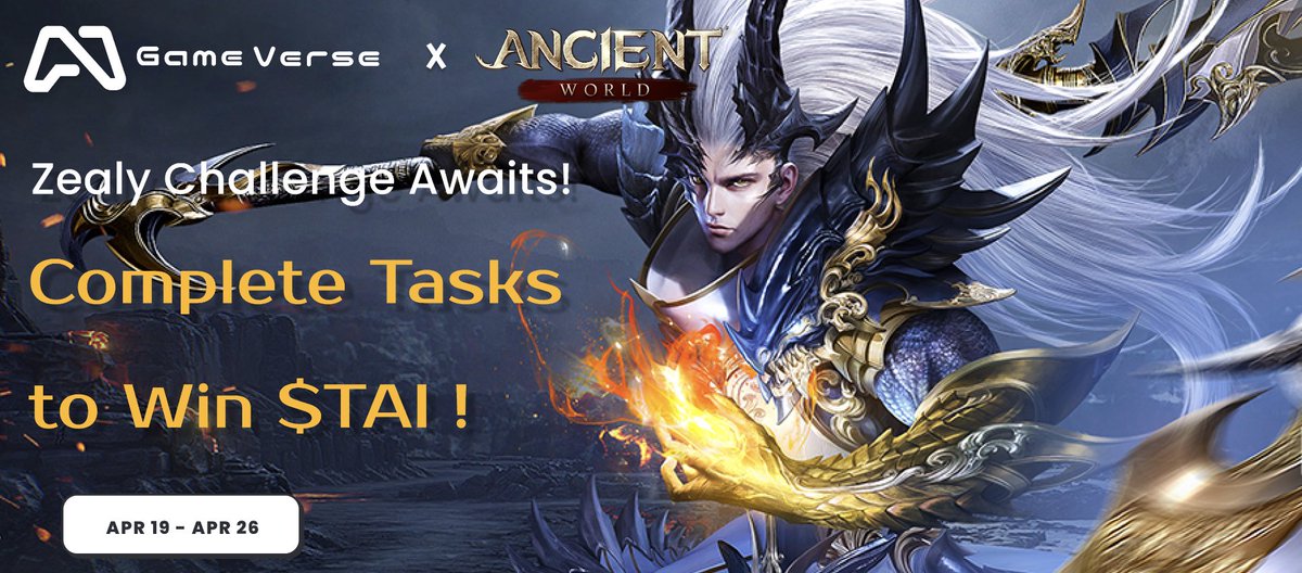 🚀 New Event Alert! Complete tasks and win $TAI rewards! 🎉

🥇 Up to $50 !
⏲️ April 19th - April 26th

👉 How to participate:
1⃣ Registration: forms.gle/zZxzAfbCCDzJMy…
2⃣ Complete tasks: zealy.io/cw/gameverse88…

#GameFi  #AncientWorld