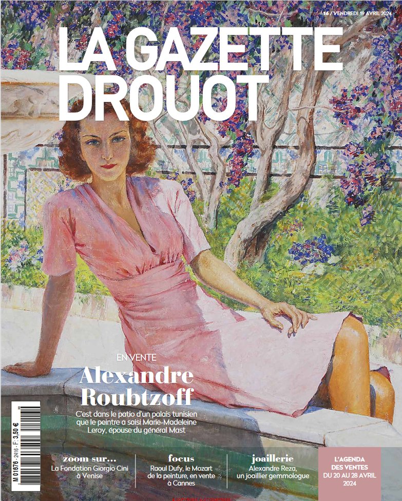 La Gazette de la semaine est arrivée, En Une, un portrait tunisien de Marie-Madeleine Leroy par Alexandre Roubtzoff Mais aussi : Raoul Dufy, le Mozart de la peinture, en vente à Cannes RDV sur gazette-drouot.com