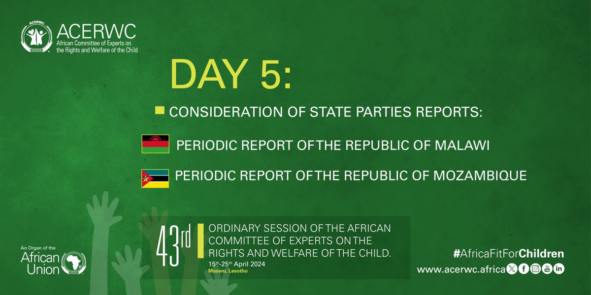Day 5 of #ACERWC43: Consideration of State Parties Reports: ▪️Consideration of the Periodic Report of #Malawi🇲🇼 ▪️Consideration of the Periodic Report of #Mozambique🇲🇿
