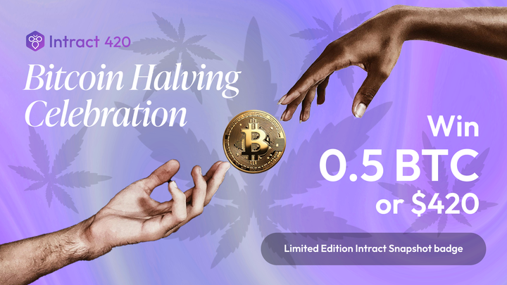 #BitcoinHalving & Half a Bitcoin Giveaway? 🤯 Predict the price of $BTC post Halving for a chance to win HALF A BITCOIN! We're also giving away $420 each to 5 lucky runners-up 🍃🪽 PLUS, limited edition Intract Snapshot badges up for grabs (30K only) link.intract.io/420