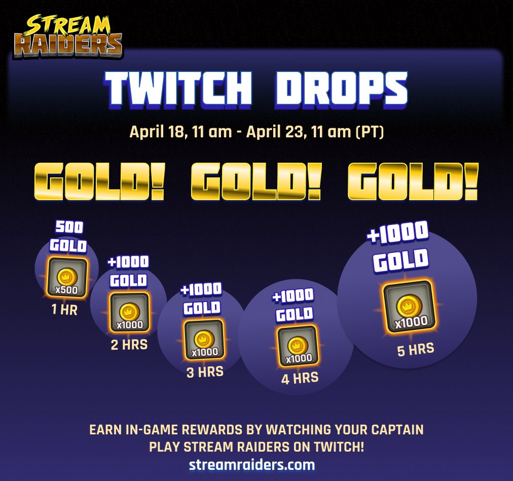 Hang out with some awesome Captains playing Stream Raiders and you can earn these sweet Gold Drops!