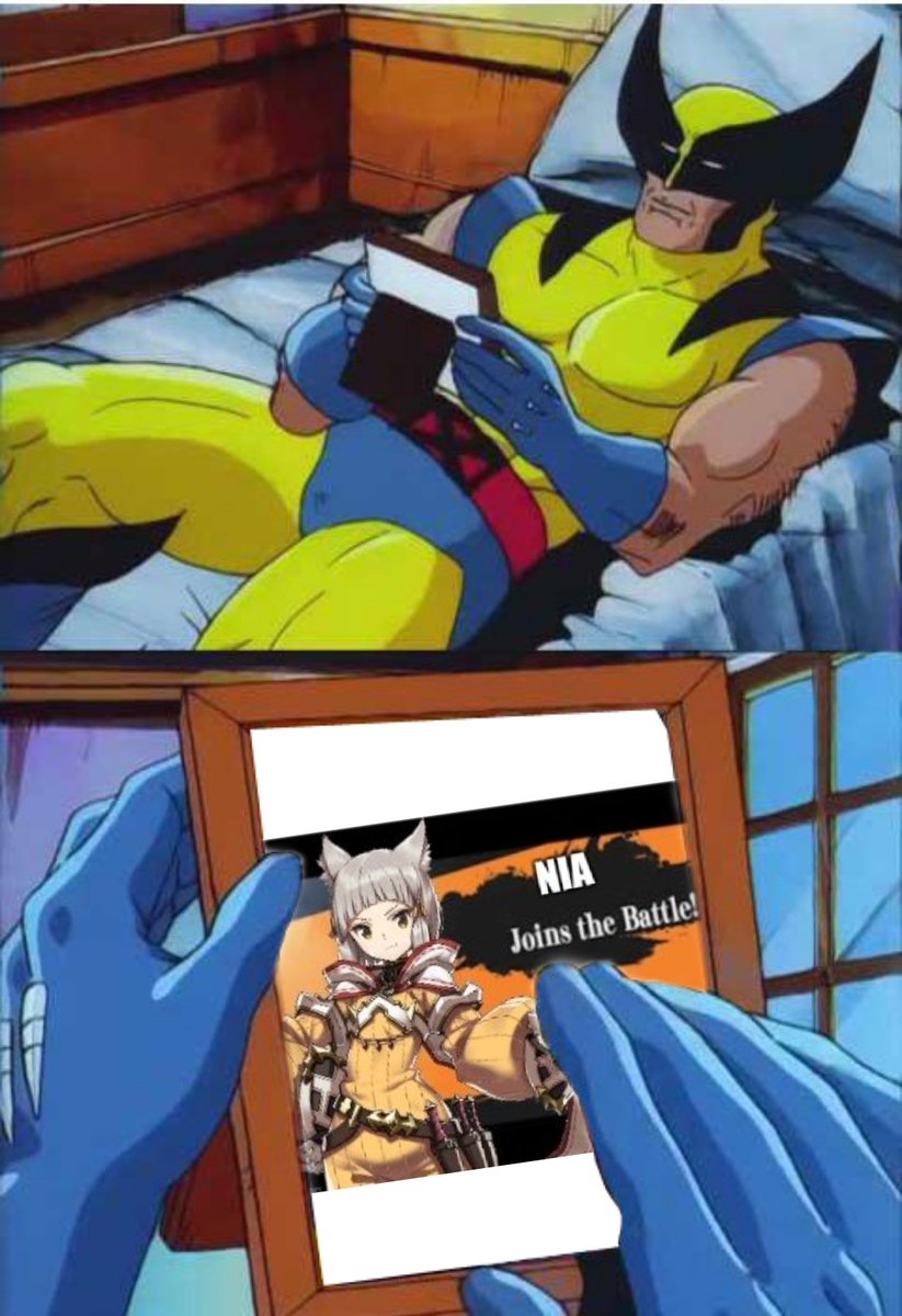 This is a meme I made some time ago..., I feel you wolverine😔.

Day 44 asking #NiaForSmash
#Nia4Smash
#Nia
#Xenoblade
#SmashBros
#XenobladeChronicles2
#XenobladeChronicles3
#Xc2
#Xc3