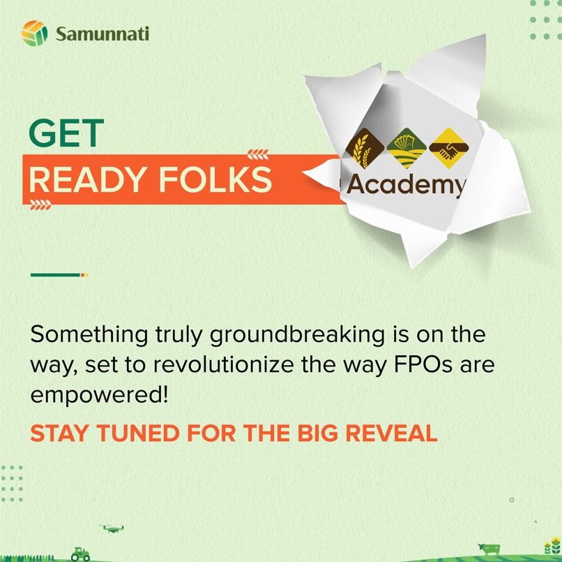 Something groundbreaking is on the horizon, poised to empower Farmer Collectives to efficiently learn and enhance their business skills. Don't miss out on this opportunity—stay tuned to discover what's coming next. 

#Samunnati #EmpoweringInnovation #FarmingRevolution