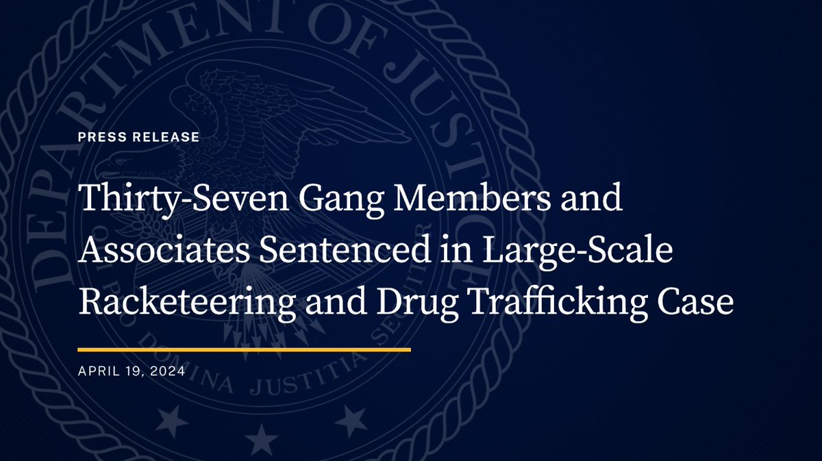 Thirty-Seven Gang Members and Associates Sentenced in Large-Scale Racketeering and Drug Trafficking Case 🔗: justice.gov/opa/pr/thirty-…