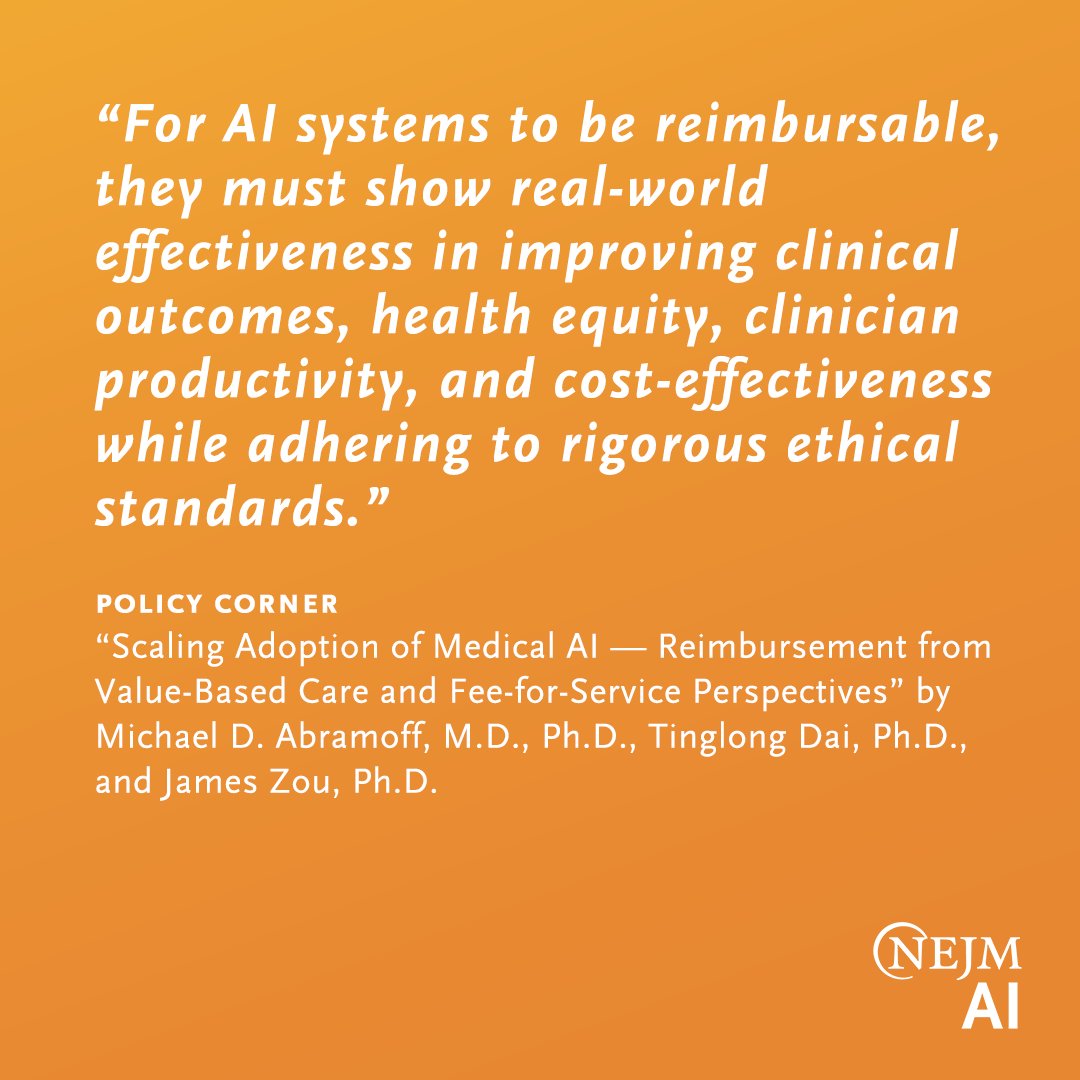 Sustainable reimbursement is key for medical AI to scale and benefit patients. A new Policy Corner article by @MichaelAbramoff, @TinglongDai, and @james_y_zou explores fee-for-service and value-based care payment models for the use of medical AI. nejm.ai/445c5JT