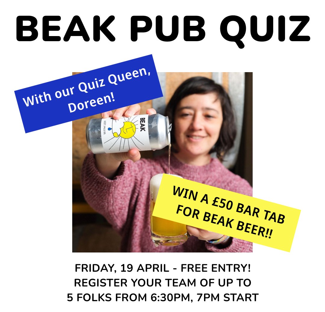 Join me for a pub quiz at @TheBeakBrewery later today! It's free entry, and you and your team can win £50 worth of delicious beer in the form of a bar tab! I may need to edit that can out for the next quiz, though. 🙃